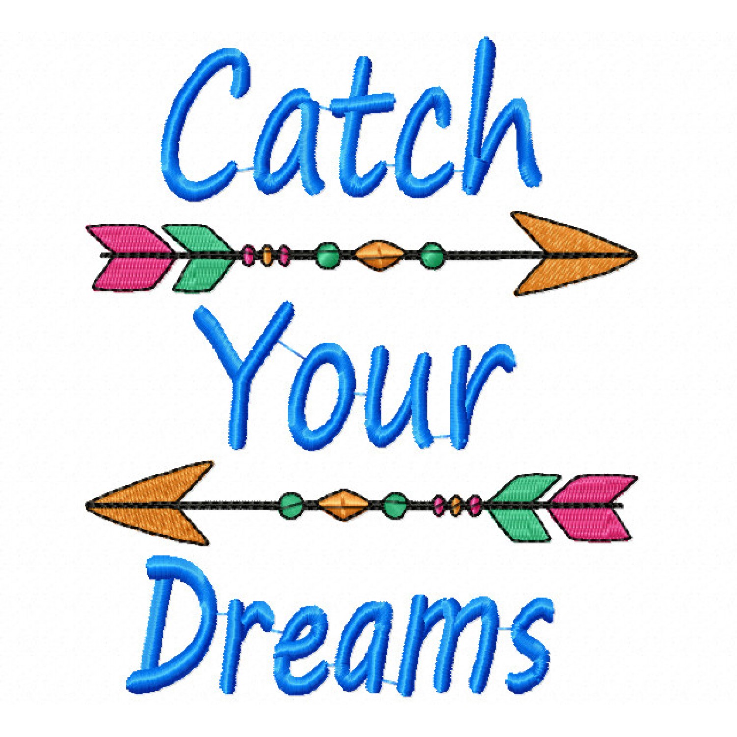 Catch your dreams arrows embroidery design