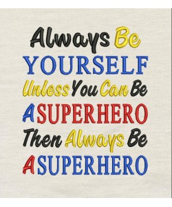 Always Be Yourself embroidery Design