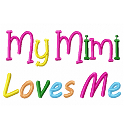 My Mimi Loves Me Embroidery Design