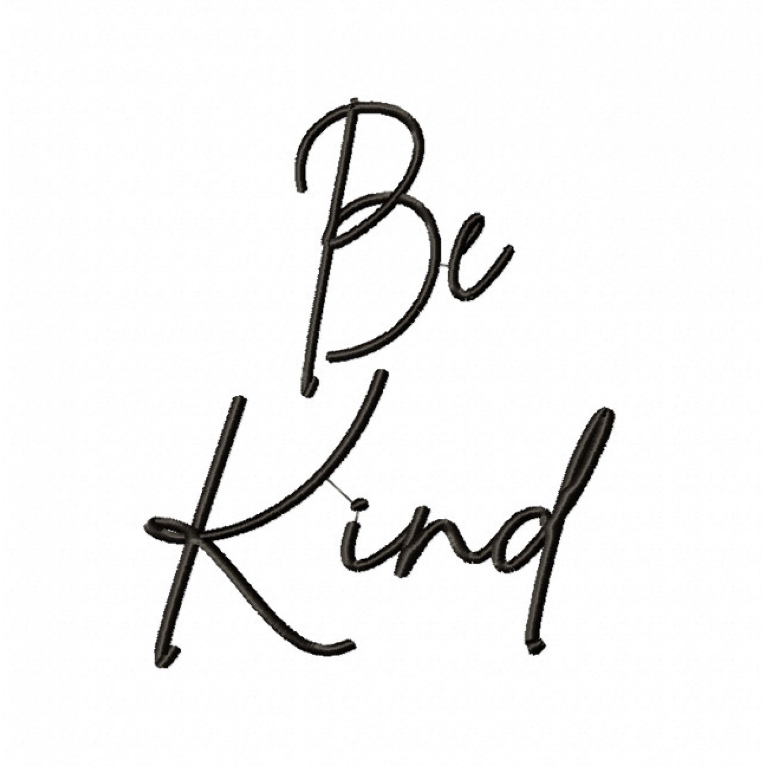 Be Kind Script Embroidery Design 4x4