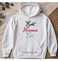 Cute Best Mama Ever Embroidery Design 5x7