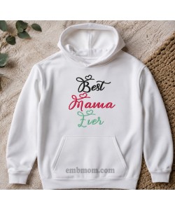 Cute Best Mama Ever Embroidery Design 5x7