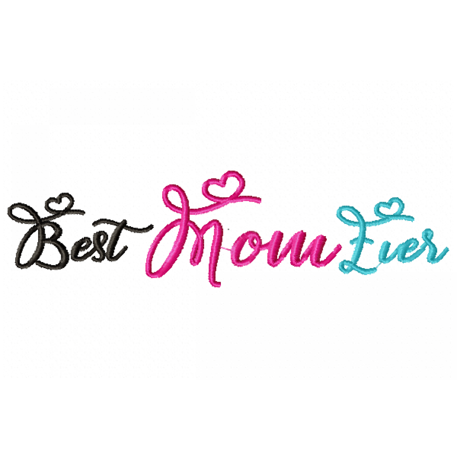 Cute Best Mom Ever Embroidery Design 4x4