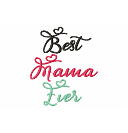 Free Best Mama Ever Embroidery Design 4x4