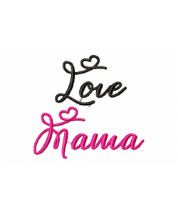 Love Mama Embroidery Design 4x4