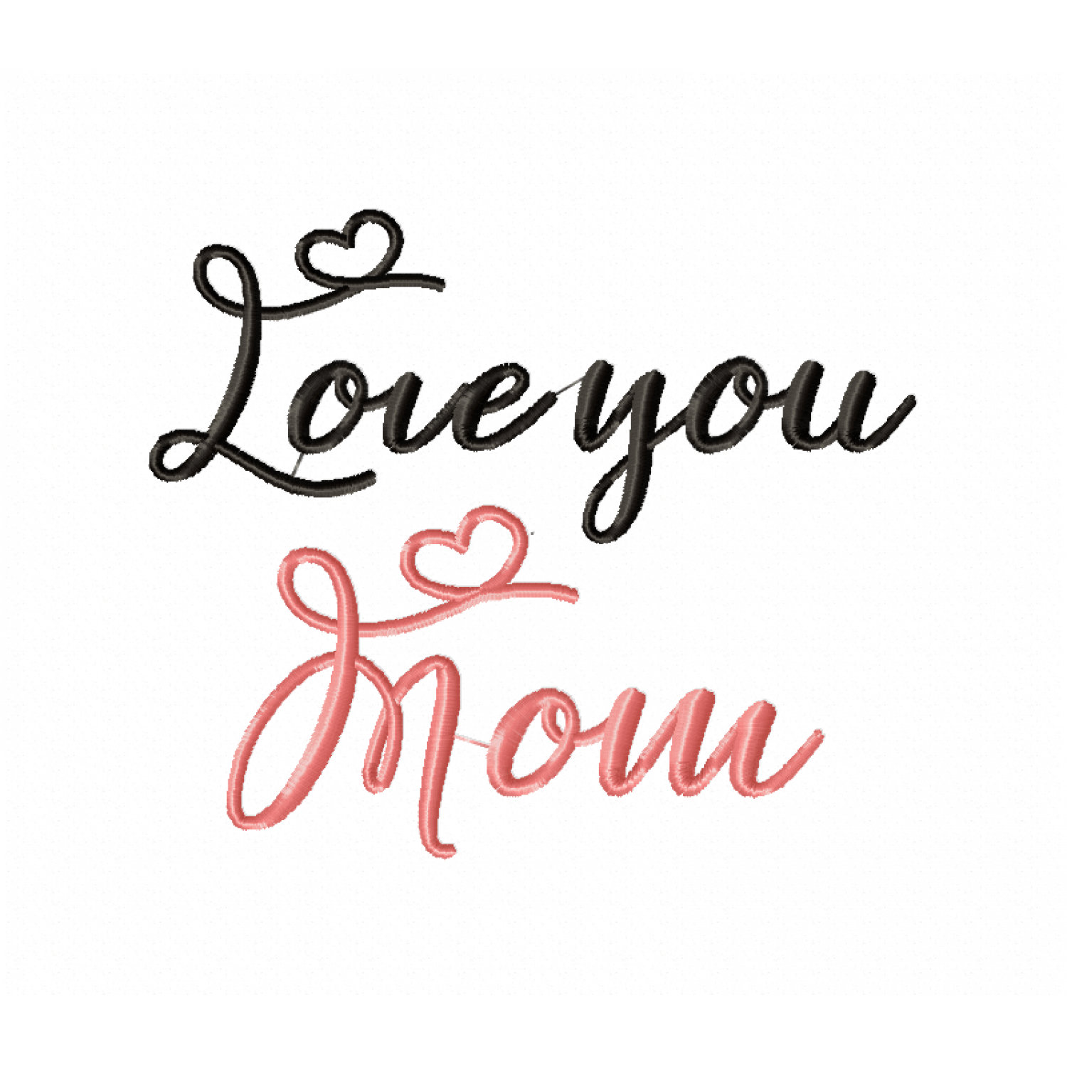 Love you Mom Embroidery Design 4x4