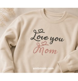 Love you Mom Embroidery Design 5x7 Love you Mom Embroidery Design 5x7