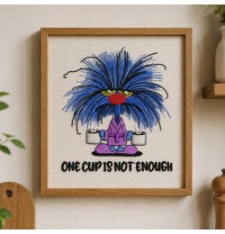 One Cup Is Not Enough Embroidery Design 3 Sizes